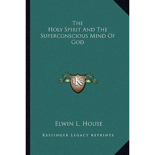 The Holy Spirit And The Superconscious Mind Of God