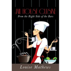 Jail House Cuisine: From the Right Side of the Bars