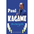 Paul KAGAME Says