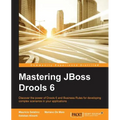 Mastering JBoss Drools 6 for Developers