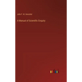 A Manual of Scientific Enquiry