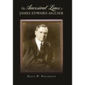 The Ancestral Lines of James Edward Aiguier