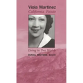 Viola Martinez, California Paiute: Living in Two Worlds