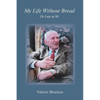 My Life Without Bread: Dr Lutz at 90 - Paperback