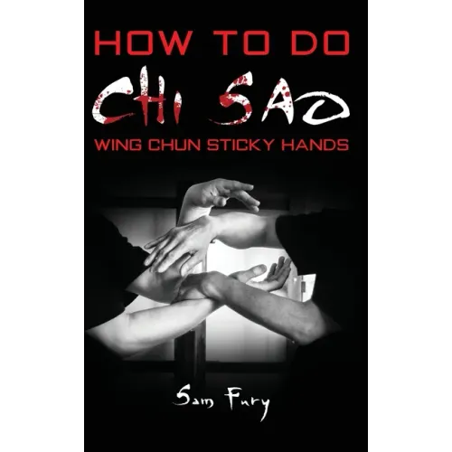 How To Do Chi Sao: Wing Chun Sticky Hands