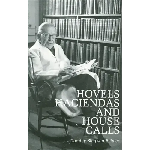 Hovels, Haciendas, and House Calls