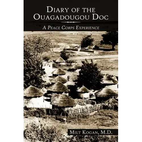 Diary of the Ouagadougou Doc: A Peace Corps Experience