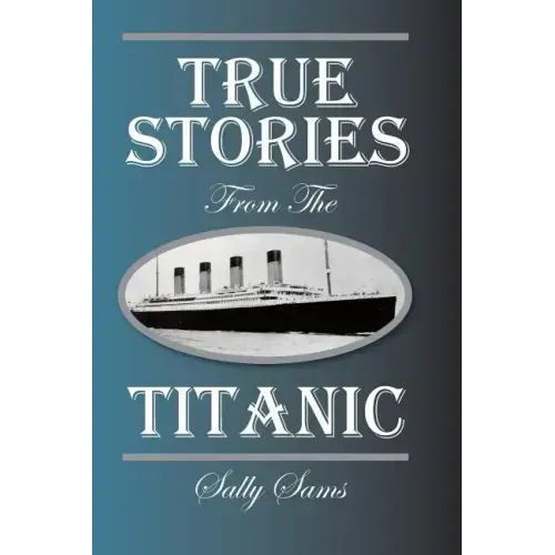 True Stories from the Titanic