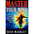 Master Your Mind: Achieve Greatness by Powering Your Subconscious Mind