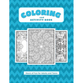 Coloring and Activity Book: Hours of Fun for Adults and Teens