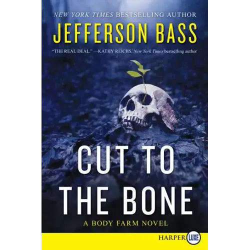 Cut to the Bone: A Body Farm Novel