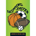 Skipping Easter