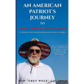 An American Patriot's Journey to "Make America Great Again"