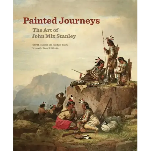 Painted Journeys: The Art of John Mix Stanleyvolume 17