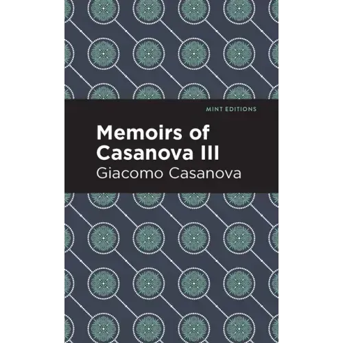 Memoirs of Casanova Volume III