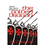 The Golden Dragon: Alfred the Great and His Times