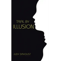 Trial by Illusion
