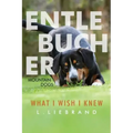 Entlebucher Mountain Dogs - What I Wish I Knew