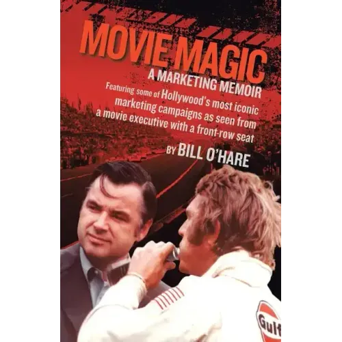 Movie Magic: A Marketing Memoir
