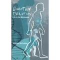 Quantum Evolution: Life in the Multiverse
