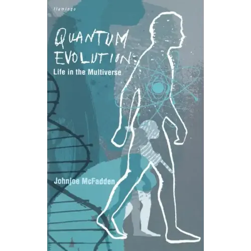 Quantum Evolution: Life in the Multiverse