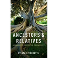 Ancestors and Relatives: Genealogy, Identity, and Community