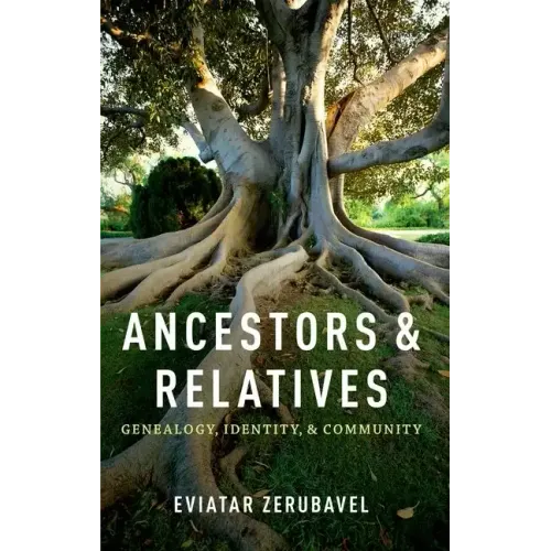 Ancestors and Relatives: Genealogy, Identity, and Community