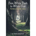 From White Trash to White Coat: The Birth of Catherine's Purpose