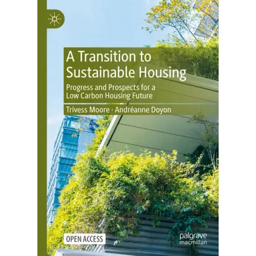A Transition to Sustainable Housing: Progress and Prospects for a Low Carbon Housing Future