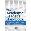 The Academic Leader's Handbook: A Resource Collection for College Administrators