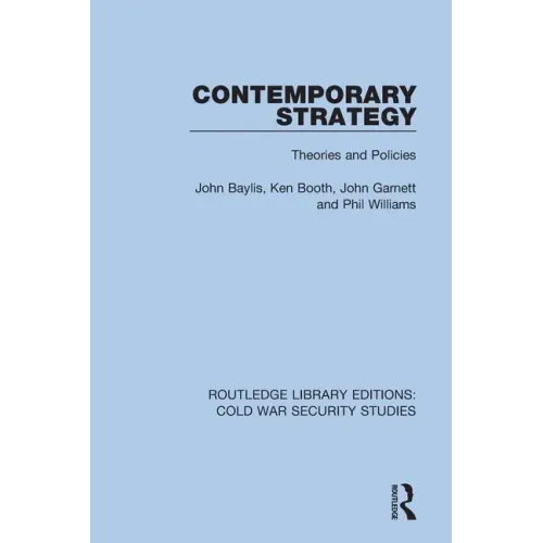 Contemporary Strategy: Theories and Policies