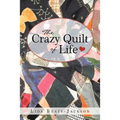 The Crazy Quilt of Life