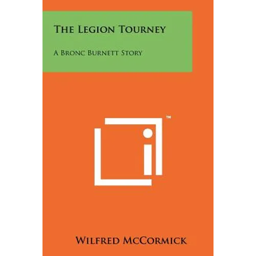 The Legion Tourney: A Bronc Burnett Story