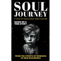 Soul Journey: A Path of Resilience and Passion (Based on Real Life Experiences)
