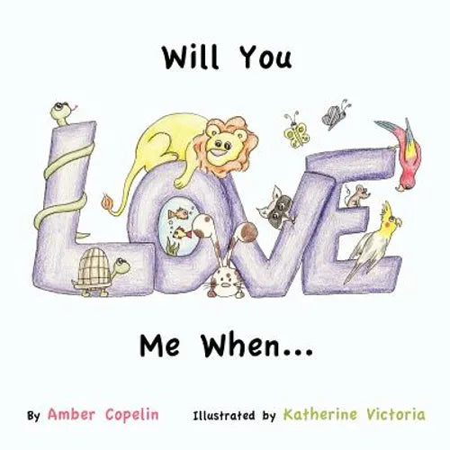 Will You Love me When...