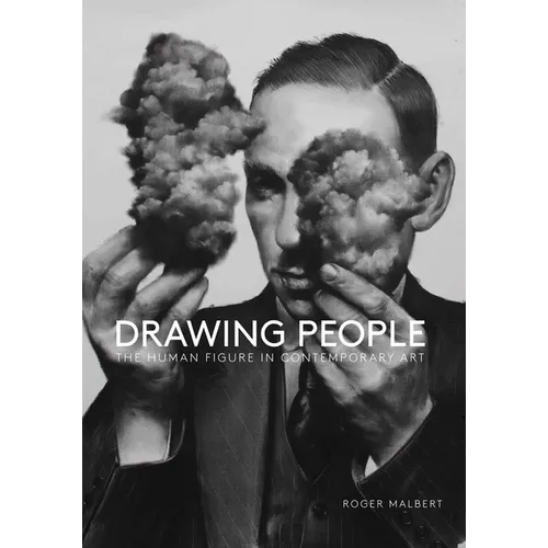 Drawing People: The Human Figure in Contemporary Art