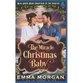 The Miracle Christmas Baby