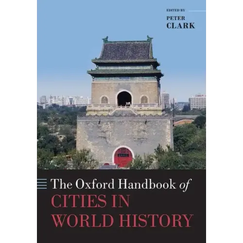 The Oxford Handbook of Cities in World History