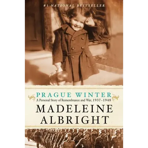 Prague Winter: A Personal Story of Remembrance and War, 1937-1948