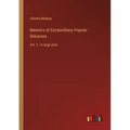 Memoirs of Extraordinary Popular Delusions: Vol. 2 - in large print