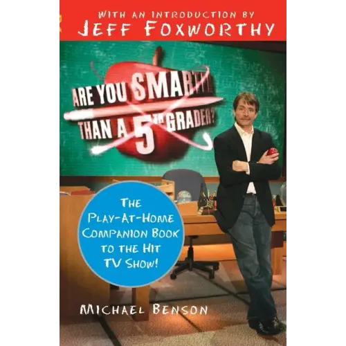 Are You Smarter Than a Fifth Grader?: The Play-At-Home Companion Book to the Hit TV Show!