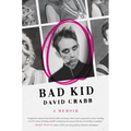 Bad Kid: A Memoir