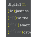 Digital (In)justice in the Smart City