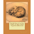 The Life Story of an Otter (1909) by: John Coulson Tregarthen (Illustrated)