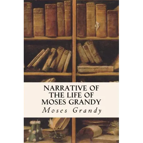 Narrative of the Life of Moses Grandy