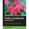 Twilio Cookbook Second Edition