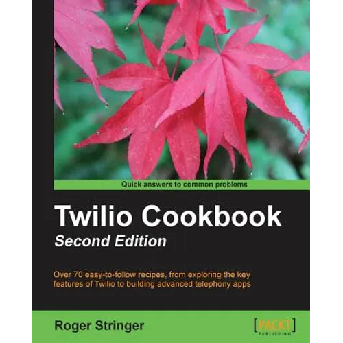 Twilio Cookbook Second Edition