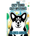 The Cozy Corgi Cozy Mysteries - Collection Two: Books 4-6