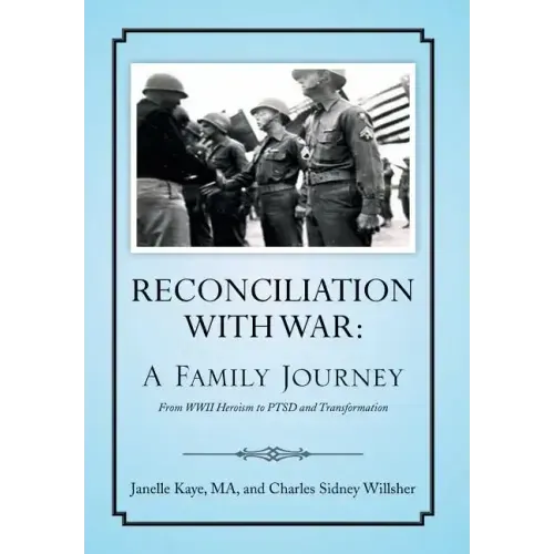 Reconciliation with War: A Family Journey