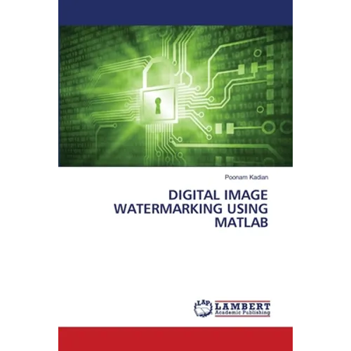 Digital Image Watermarking Using MATLAB